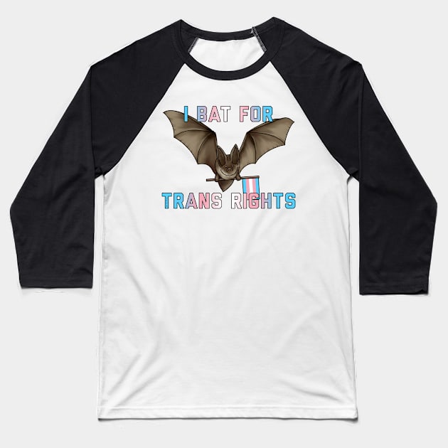 I Bat For Trans Rights Baseball T-Shirt by Art by Veya